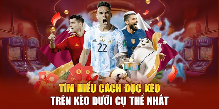 Cách Chơi Kèo Trên Kèo Dưới Trong Bóng Đá Chuẩn Xác Và Hiểu Đúng Tỷ Lệ